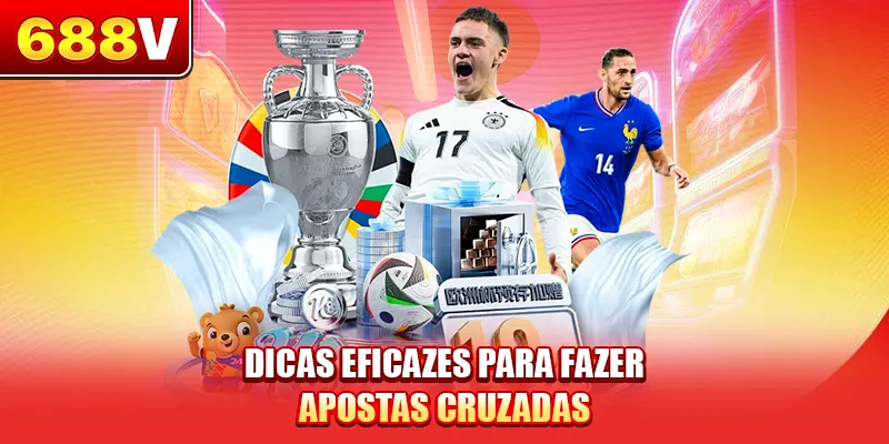 Dicas eficazes para fazer Aposta cruzada