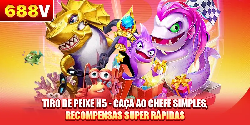 Tiro de Peixe H5 - Caça ao Chefe Simples, Recompensas Super Rápidas